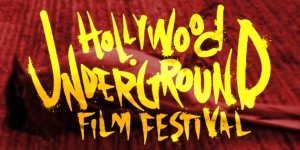 STUMPF SPECIAL!: Hollywood Underground Film Festival!