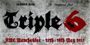 TripleSix – A NEW International Horror Film Festival for Manchester UK in 2017