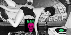 The Taint THE TAINT launches fundraiser for vinyl soundtrack!