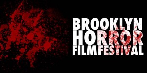THE BROOKLYN HORROR FILM FESTIVAL announces program for inaugural year!