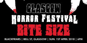 2.-BitesizePoster-300x150 Glasgow Horror Festival: BITESIZE